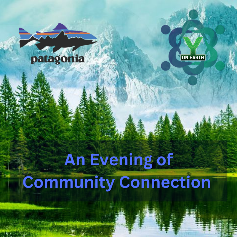 Community Connection at Patagonia with Y on Earth